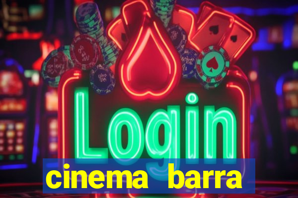 cinema barra shopping sul